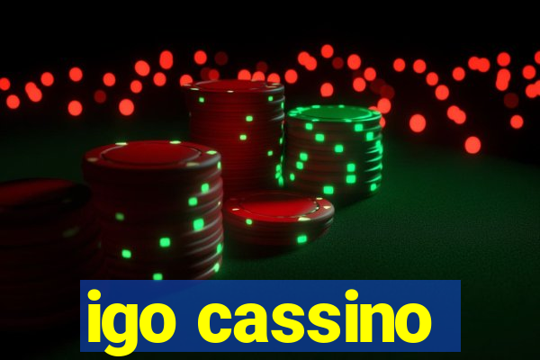 igo cassino